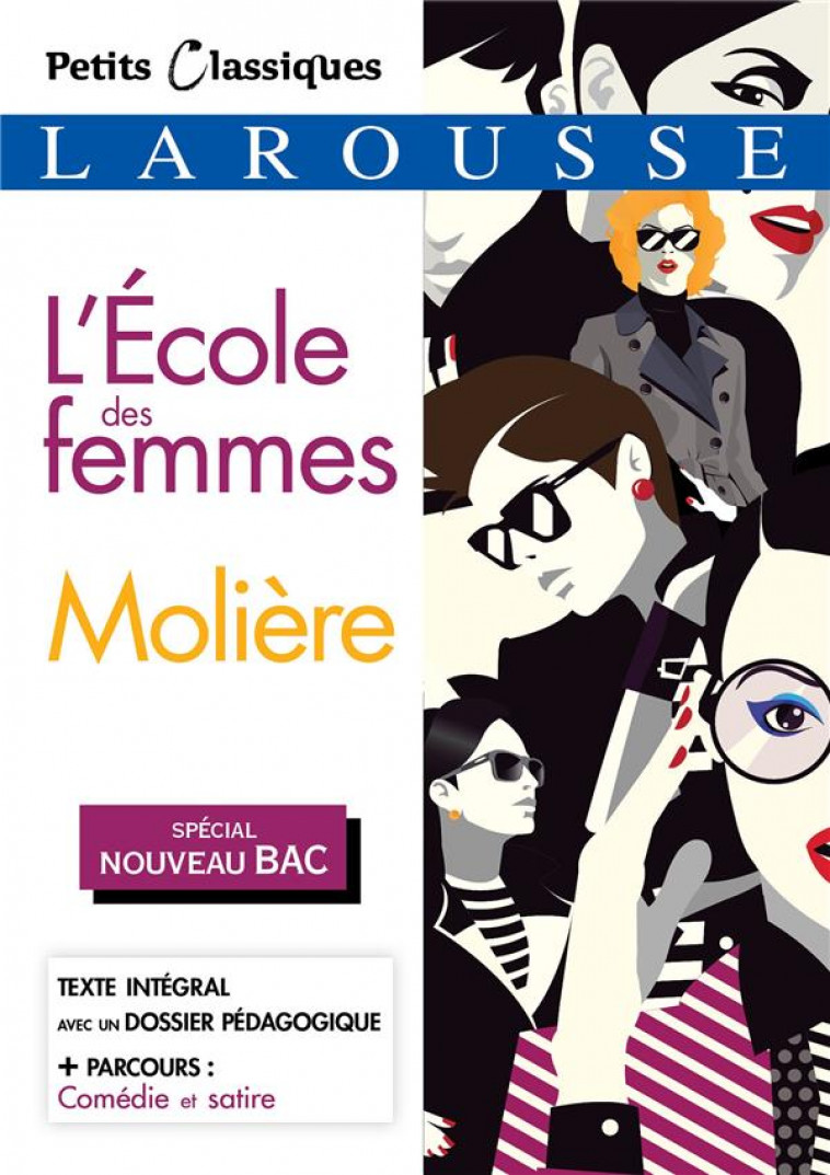 L-ECOLE DES FEMMES (SPECIAL BAC) - MOLIERE - LAROUSSE