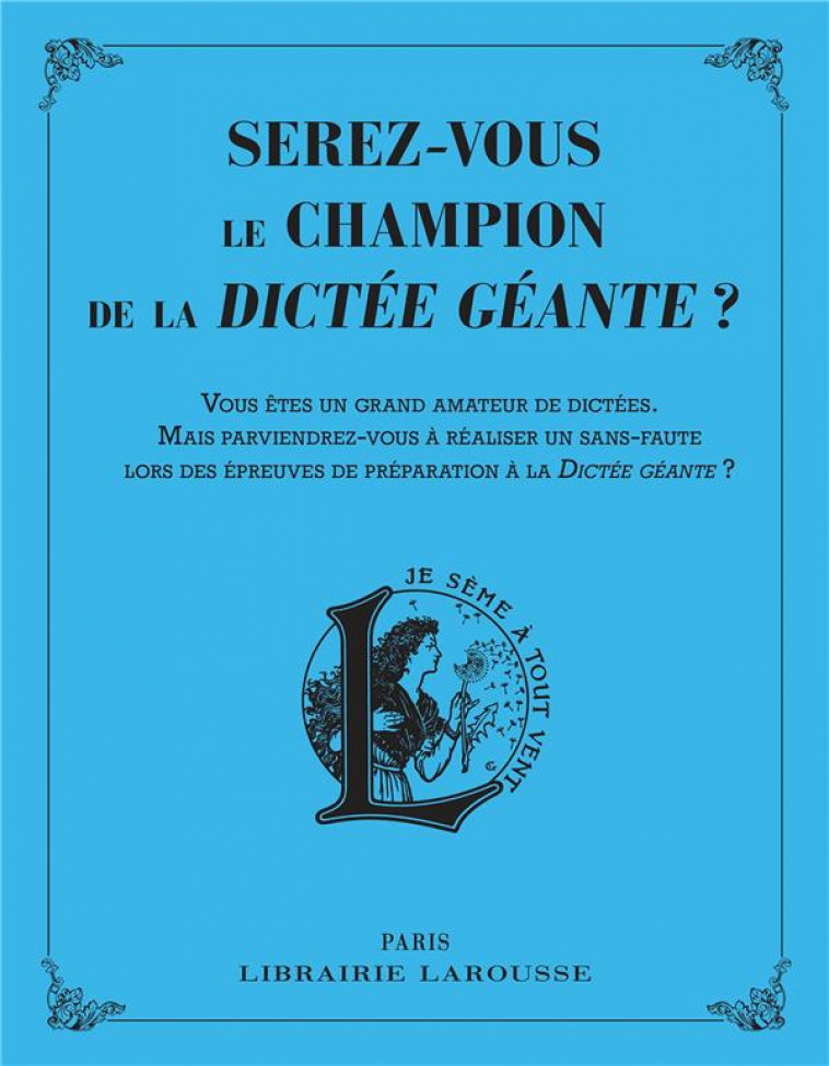 SEREZ-VOUS LE CHAMPION DE LA DICTEE GEANTE ? - SANTAKI RACHID - LAROUSSE