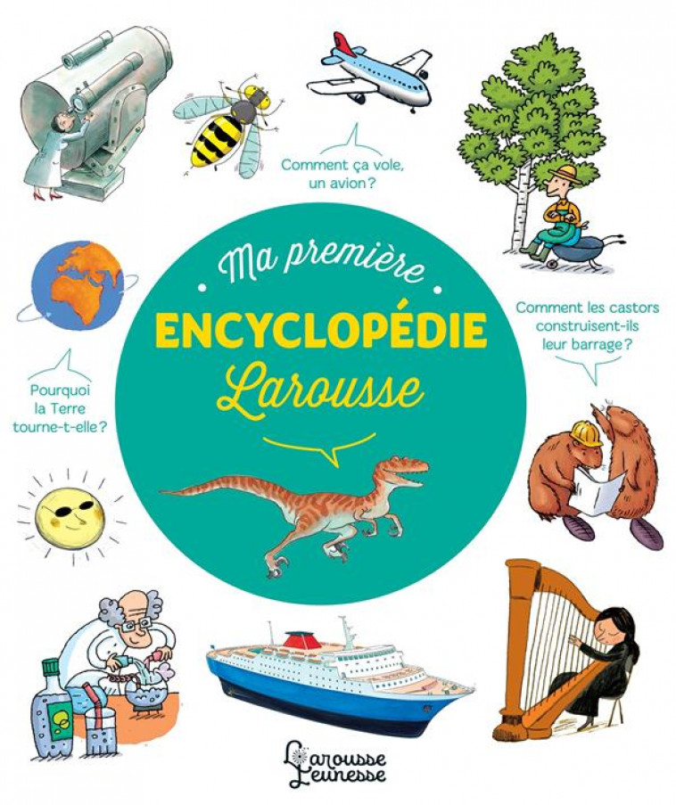 MA PREMIERE ENCYCLOPEDIE LAROUSSE - CAMBOURNAC/COLLECTIF - LAROUSSE