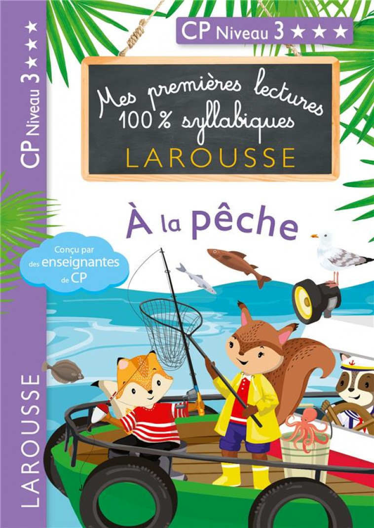 MES PREMIERES LECTURES 100 % SYLLABIQUES LAROUSSE - A LA PECHE - LEVALLOIS/STENMARK - LAROUSSE