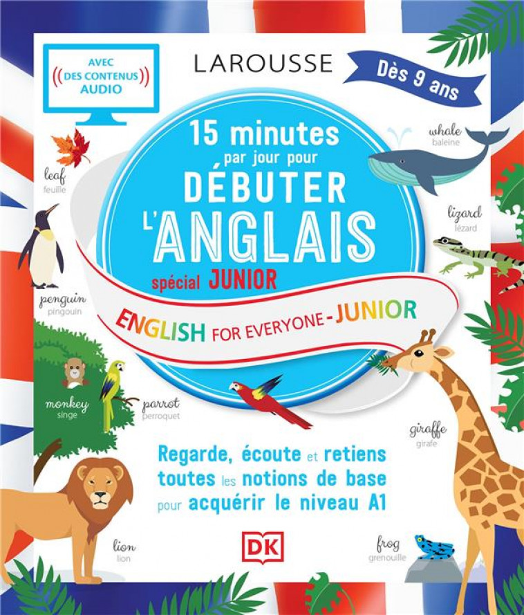 15 MINUTES PAR JOUR POUR DEBUTER L-ANGLAIS SPECIAL JUNIOR - COLLECTIF - LAROUSSE