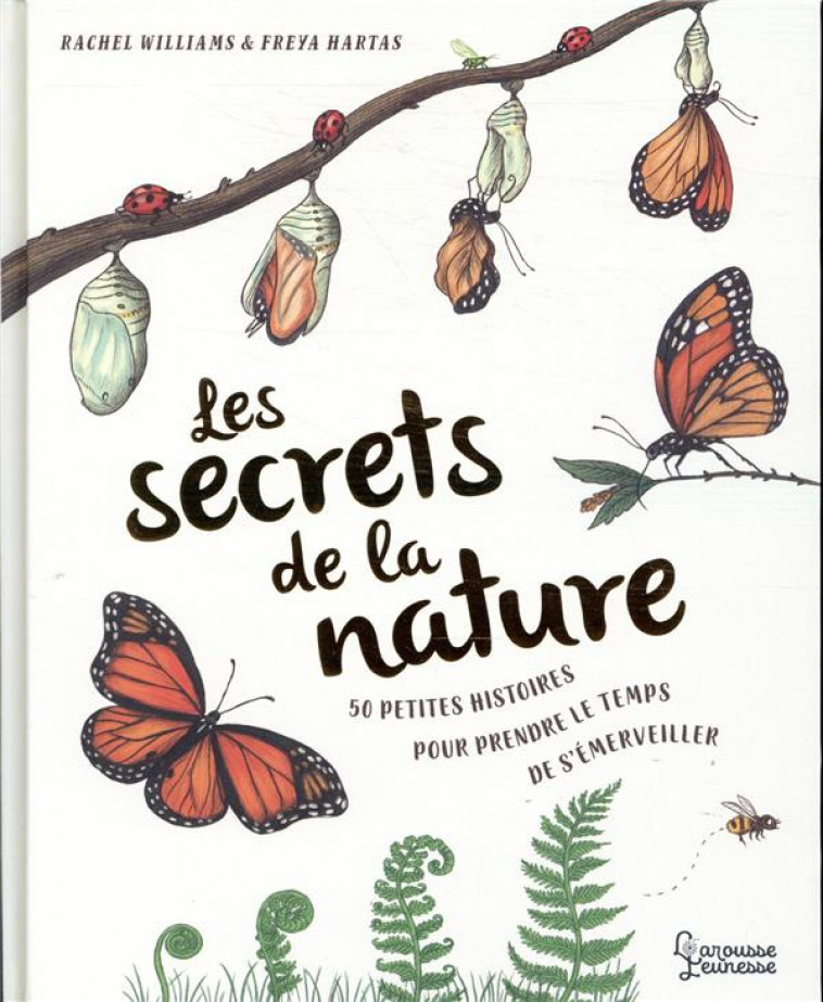 LES SECRETS DE LA NATURE - WILLIAMS/FREYA - LAROUSSE