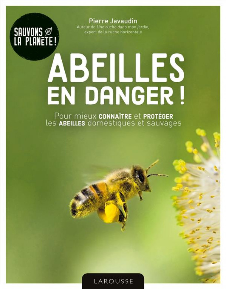 ABEILLES EN DANGER - JAVAUDIN PIERRE - LAROUSSE