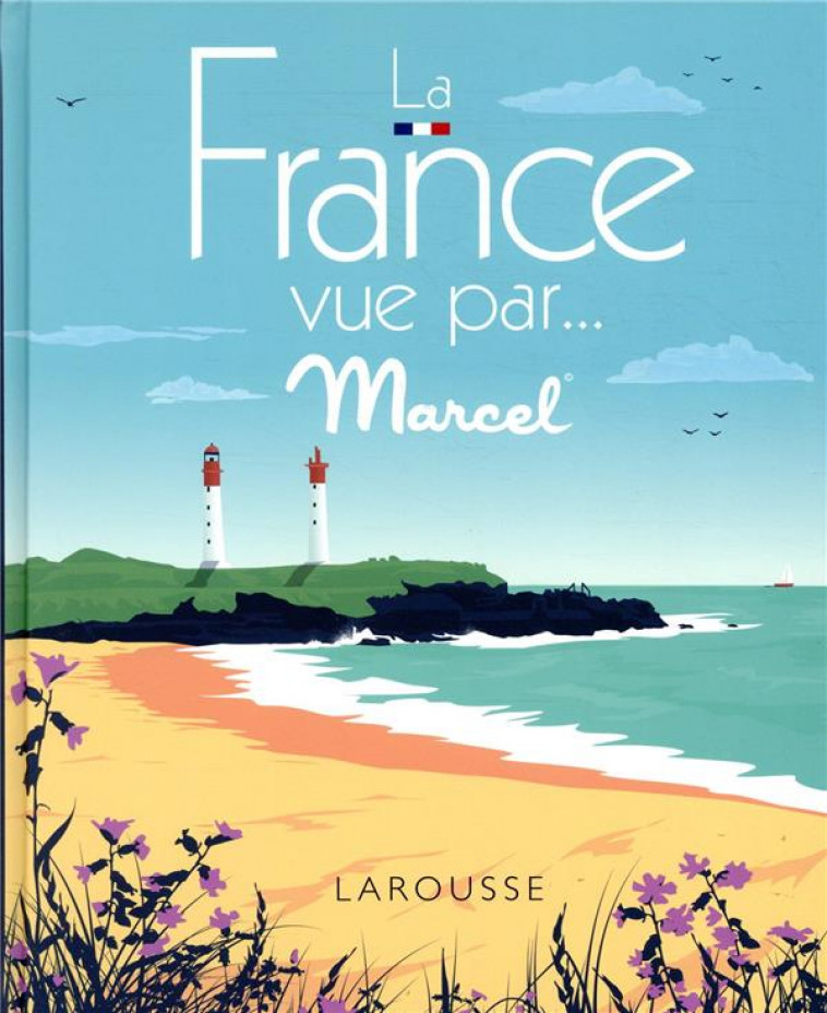 LA FRANCE VUE PAR MARCEL - COLLECTIF - LAROUSSE