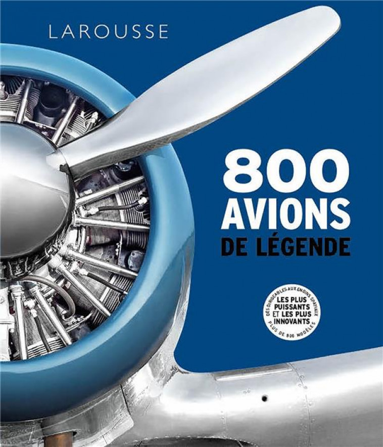 800 AVIONS DE LEGENDE - COLLECTIF - LAROUSSE