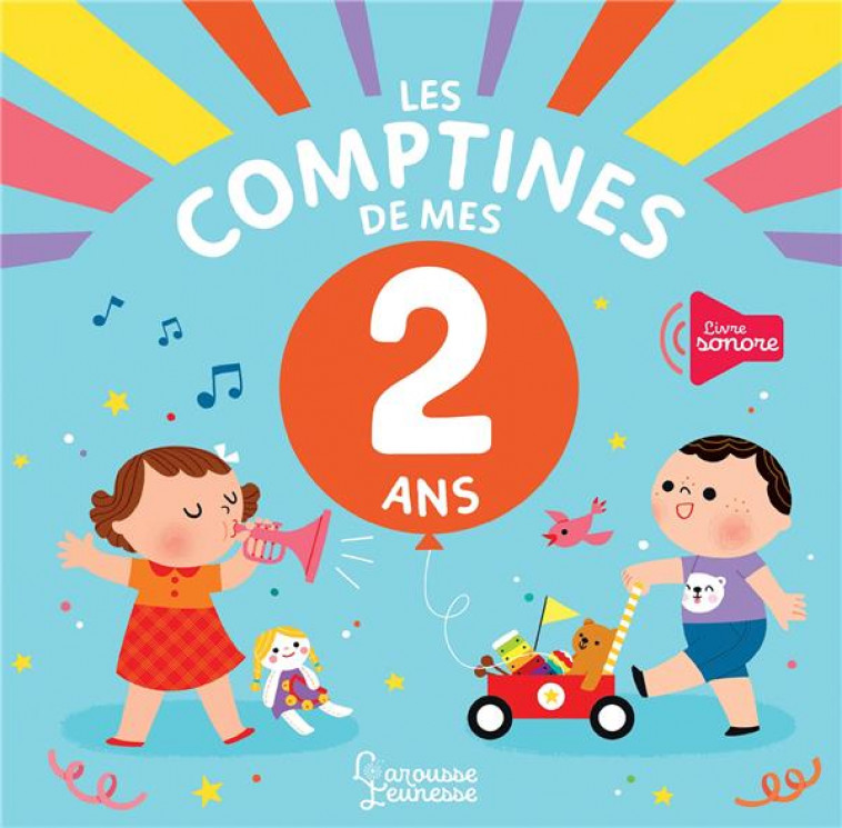 LES COMPTINES DE MES 2 ANS - STARON BERENGERE - LAROUSSE