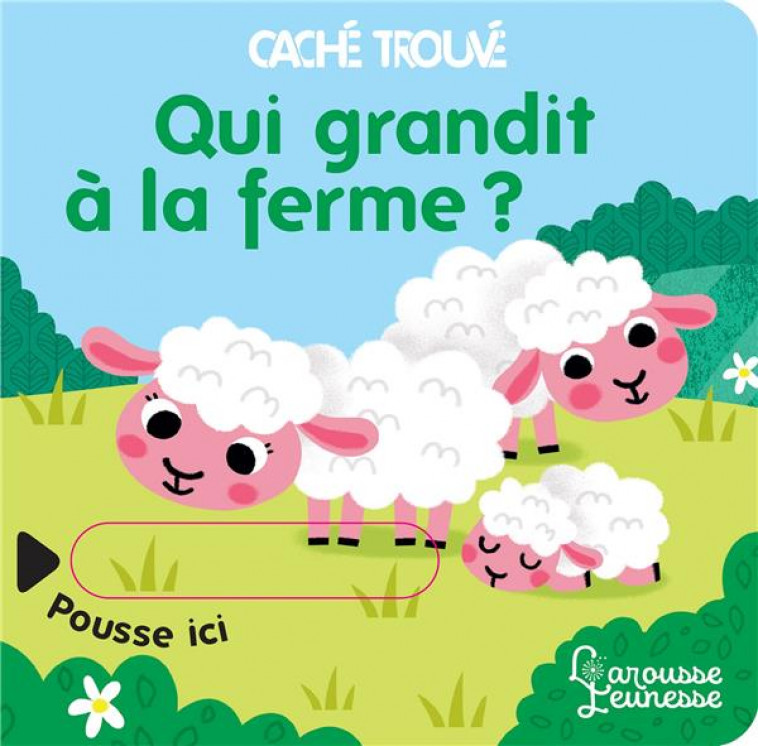 QUI GRANDIT A LA FERME ? - BARETTI SONIA - LAROUSSE