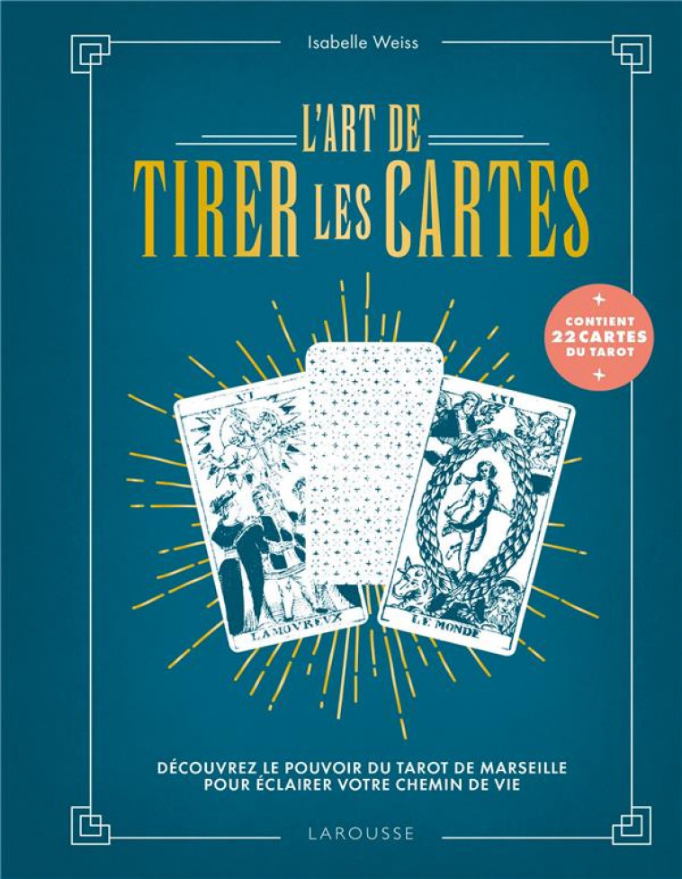 L-ART DE TIRER LES CARTES - WEISS ISABELLE - LAROUSSE