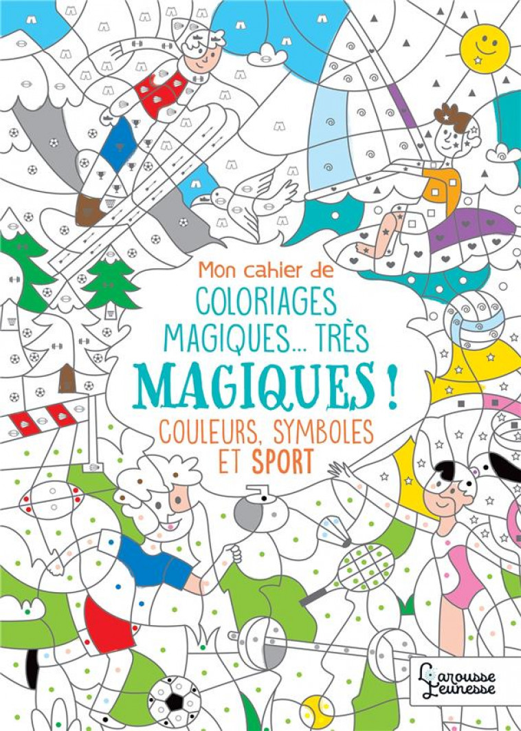 MON CAHIER DE COLORIAGES MAGIQUES SPORTS - NICOLLE ISABELLE - LAROUSSE