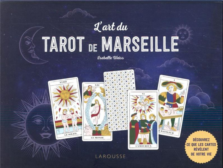 L-ART DU TAROT DE MARSEILLE - WEISS ISABELLE - LAROUSSE