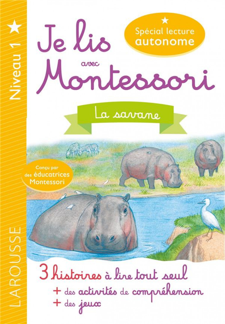 JE LIS AVEC MONTESSORI - NIVEAU 1 LA SAVANE - GALON/RINALDI/AMELIN - LAROUSSE