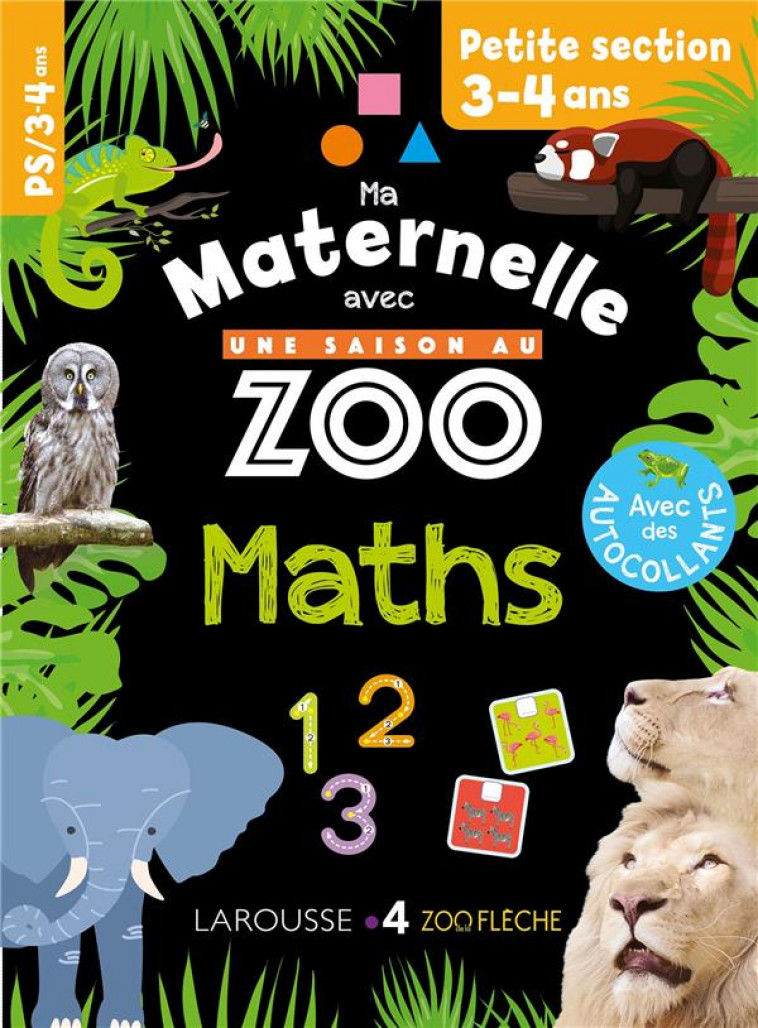 MA MATERNELLE AVEC UNE SAISON AU ZOO, PS NUMERATION CALCUL - COLLECTIF - LAROUSSE