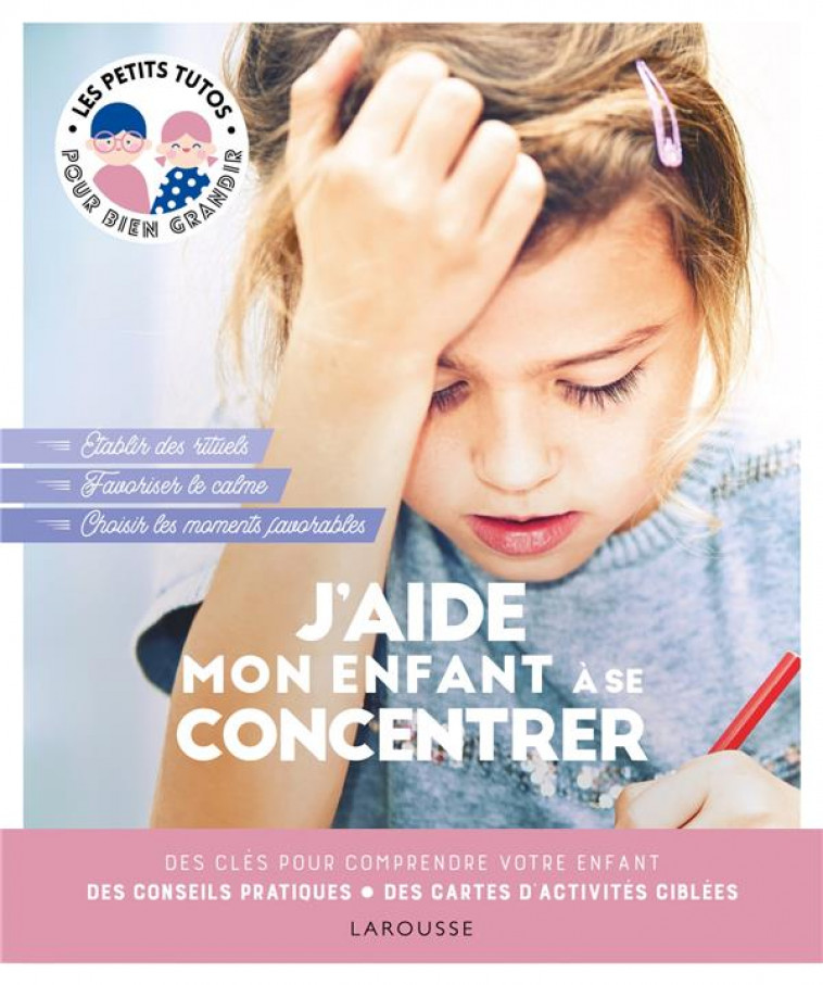 J-AIDE MON ENFANT A SE CONCENTRER - CALDIRONI LAURA - LAROUSSE