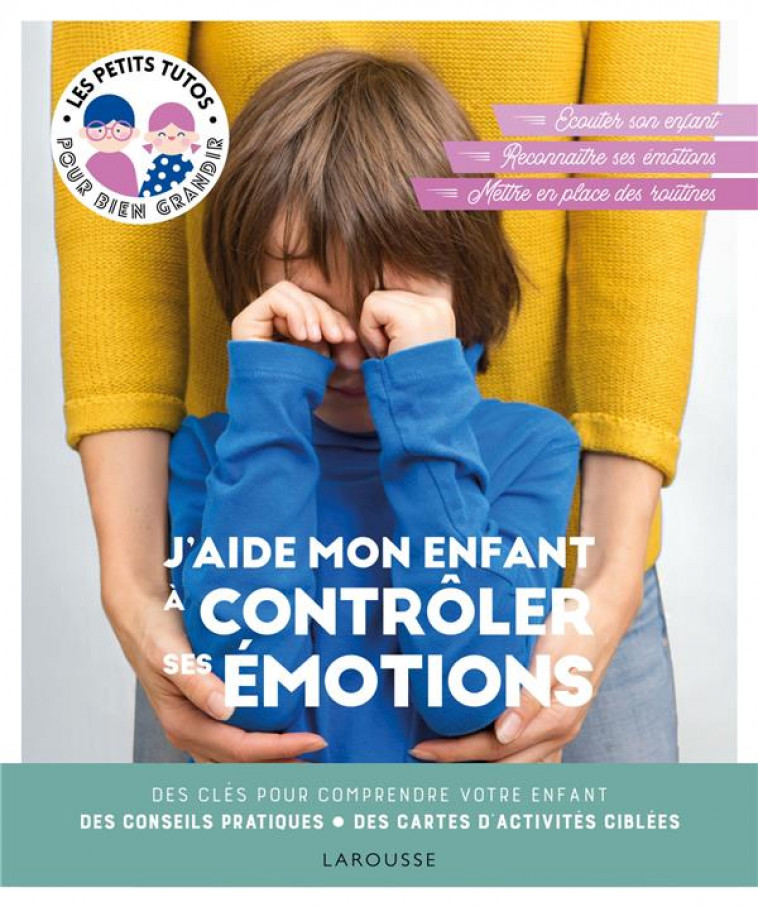 J-AIDE MON ENFANT A CONTROLER SES EMOTIONS - CALDIRONI LAURA - LAROUSSE