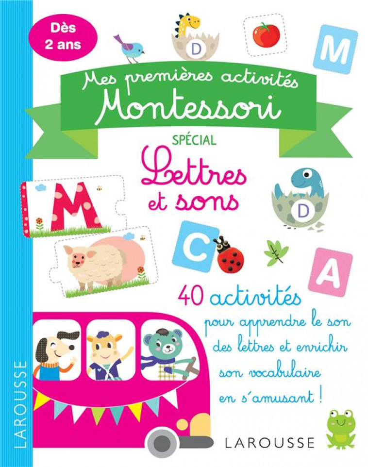 MES PREMIERES ACTIVITES MONTESSORI  - LETTRES ET SONS - XXX - LAROUSSE