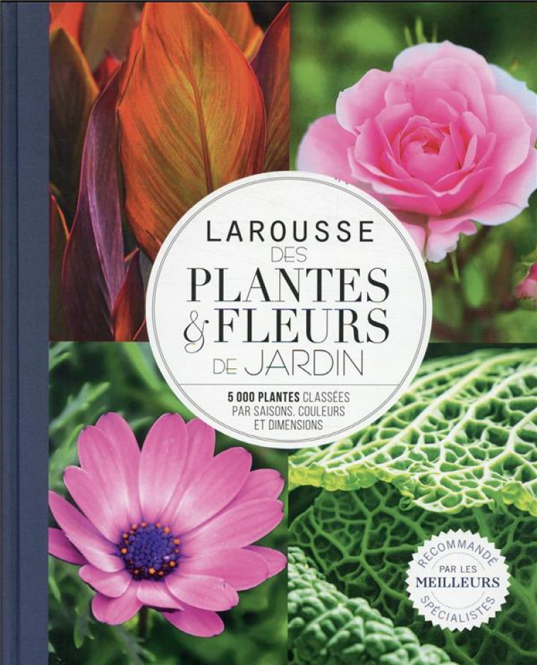 LAROUSSE DES PLANTES ET FLEURS DE JARDIN - XXX - LAROUSSE