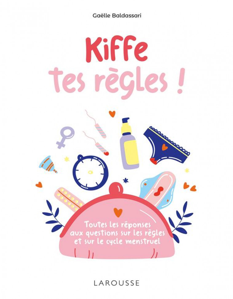 KIFFE TES REGLES - BALDASSARI GAELLE - LAROUSSE