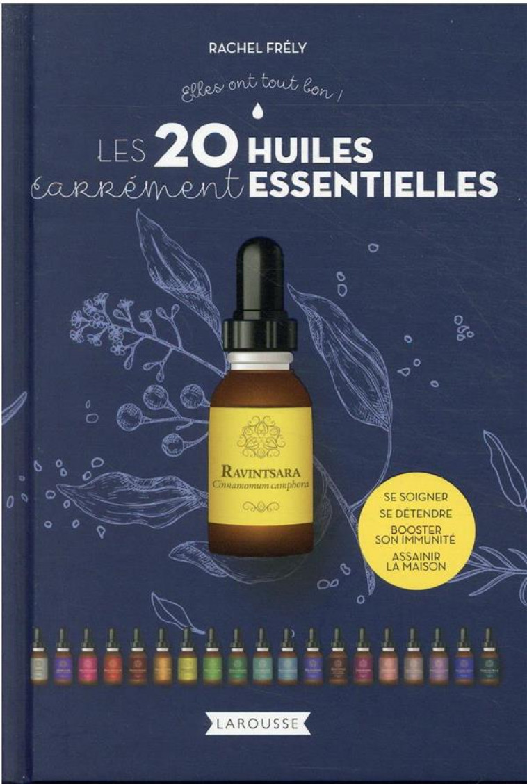 LES 20 HUILES CARREMENT ESSENTIELLES - XXX - LAROUSSE