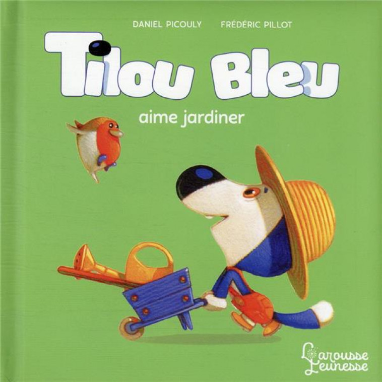 TILOU BLEU AIME JARDINER - PICOULY/PILLOT - LAROUSSE