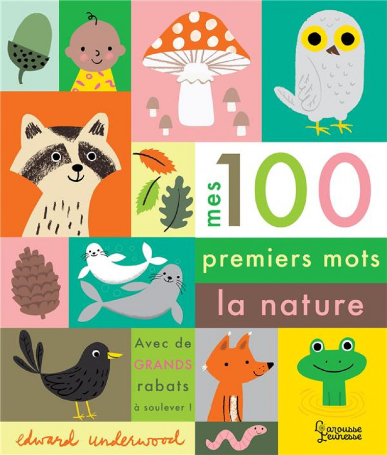 MES 100 PREMIERS MOTS NATURE - UNDERWOOD EDWARD - LAROUSSE