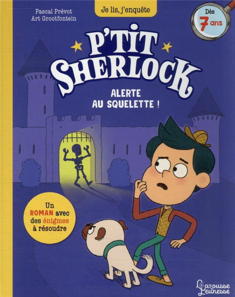 ALERTE AU SQUELETTE ! - P-TIT SHERLOCK - PREVOT/GROOTFONTEIN - LAROUSSE