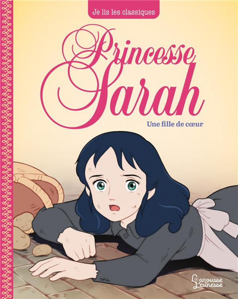 PRINCESSE SARAH T2, UNE FILLE DE COEUR - JE LIS LES CLASSIQUES - HODGSON BURNETT - LAROUSSE