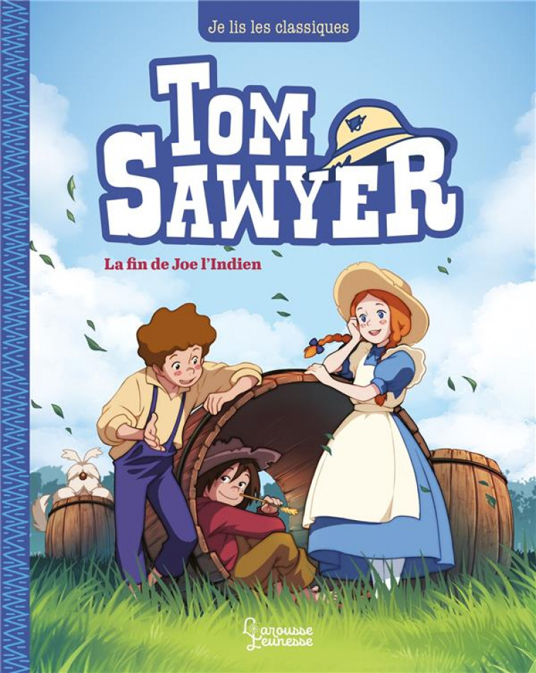 TOM SAWYER T3, JOE L-INDIEN - JE LIS LES CLASSIQUES - TWAIN/SAENZ - LAROUSSE