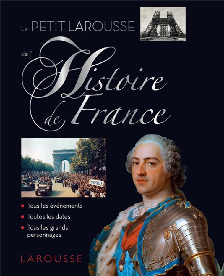 LE PETIT LAROUSSE DE L-HISTOIRE DE FRANCE - XXX - LAROUSSE