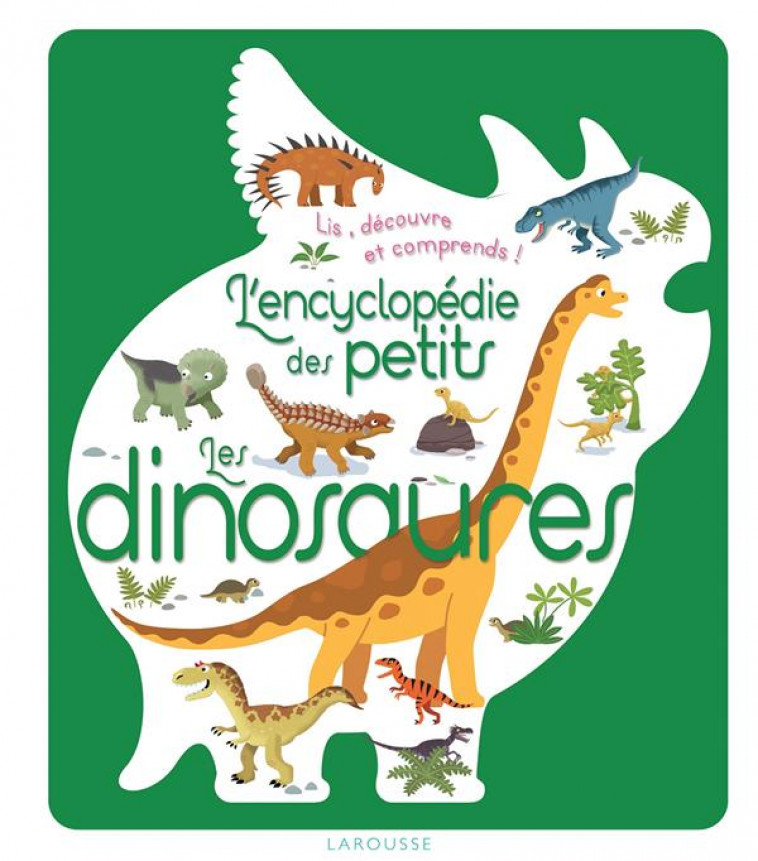 L-ENCYCLOPEDIE DES PETITS - LES DINOSAURES - BEZUEL SYLVIE - LAROUSSE