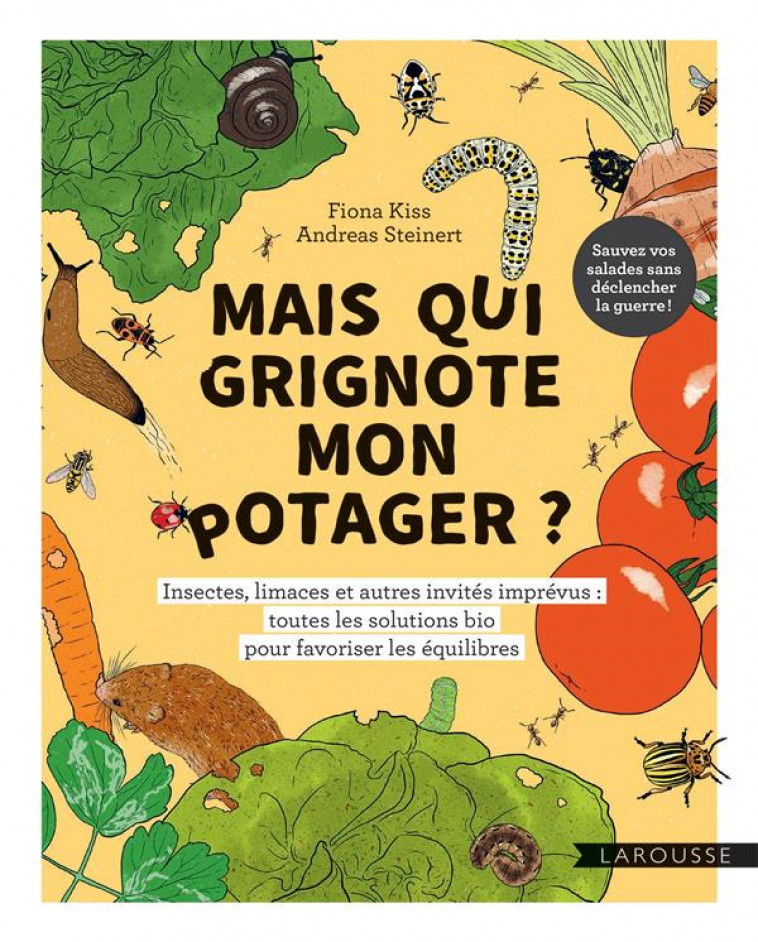 MAIS QUI GRIGNOTE MON POTAGER ? - KISS/STEINERT - LAROUSSE