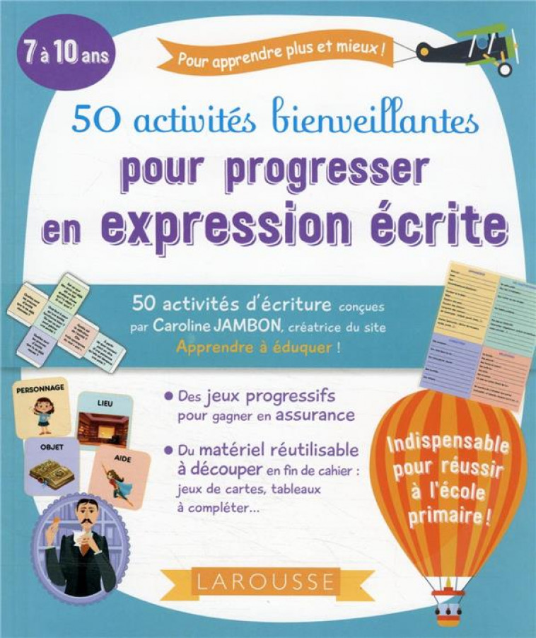 50 ACTIVITES BIENVEILLANTES POUR PROGRESSER EN EXPRESSION ECRITE - JAMBON CAROLINE - LAROUSSE