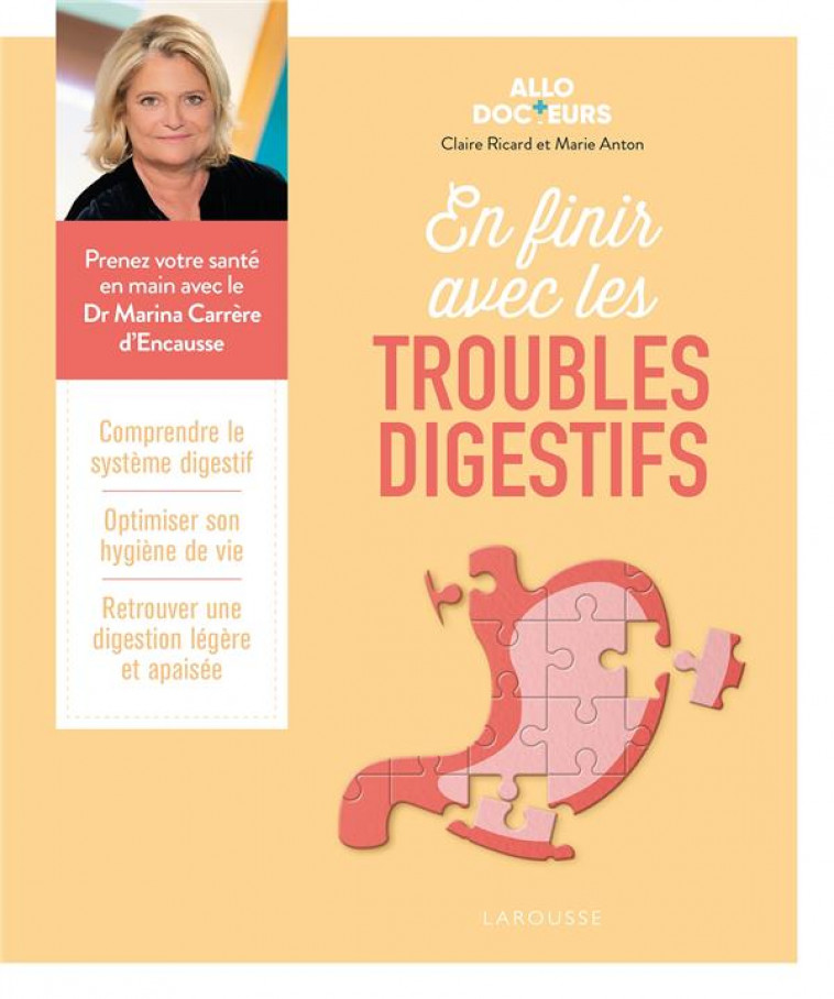 ALLO DOCTEURS - EN FINIR AVEC LES TROUBLES DIGESTIFS - ANTON/RICARD - LAROUSSE