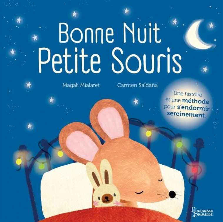 BONNE NUIT PETITE SOURIS - MIALARET/SALDANA - LAROUSSE