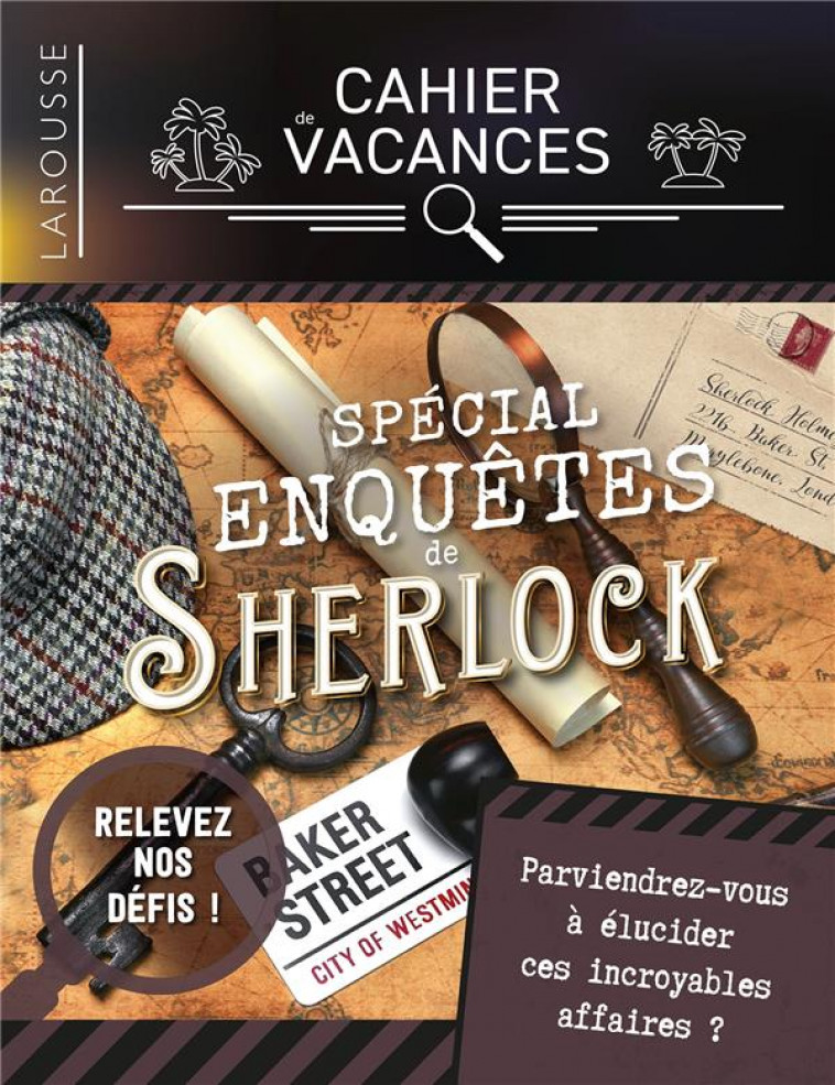 CAHIER DE VACANCES LAROUSSE (ADULTES) SPECIAL ENQUETES DE SHERLOCK HOLMES - SAINT-MARTIN GILLES - LAROUSSE