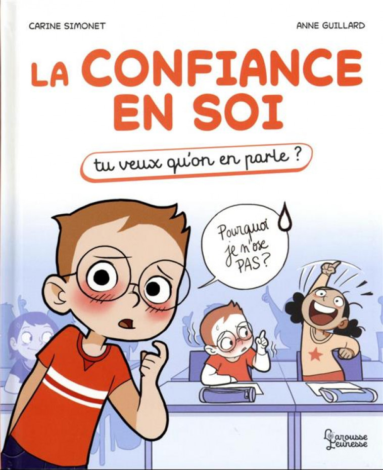 LA CONFIANCE EN SOI - TU VEUX QU-ON EN PARLE - GUILLARD/SIMONET - LAROUSSE