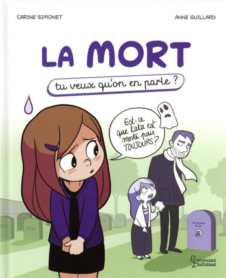 LA MORT - TU VEUX QU-ON EN PARLE - GUILLARD/SIMONET - LAROUSSE