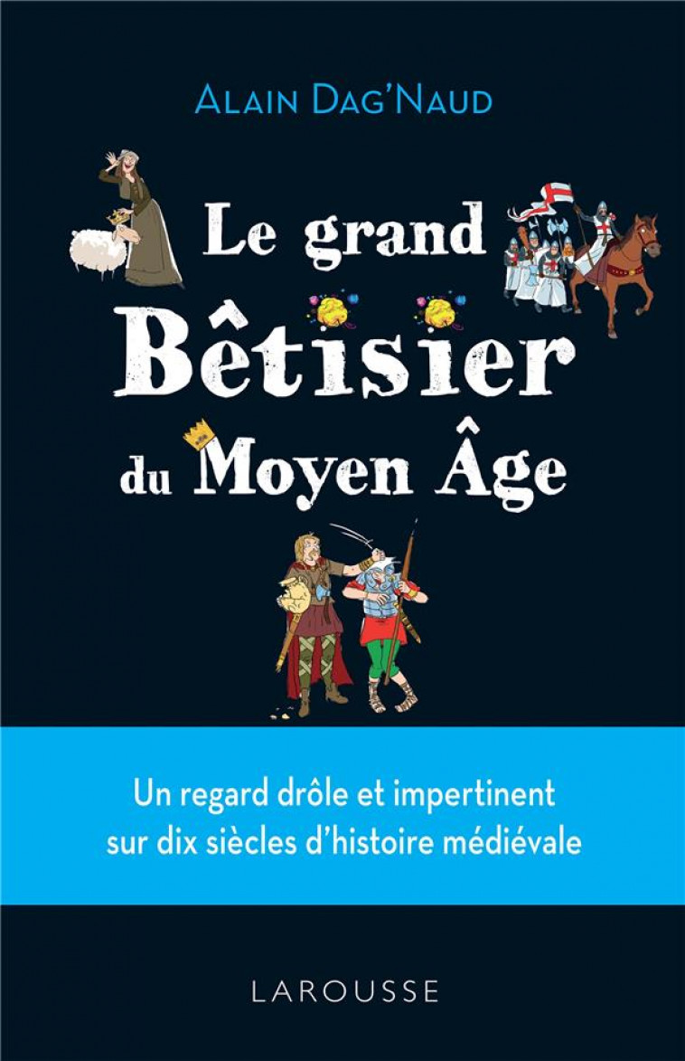 BETISIER DU MOYEN AGE - DAG-NAUD ALAIN - LAROUSSE