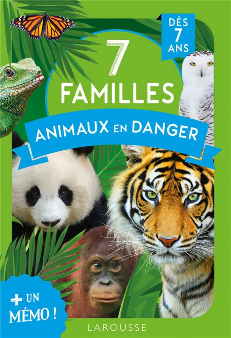 7 FAMILLES SPECIAL ANIMAUX EN DANGER - COLLECTIF - LAROUSSE