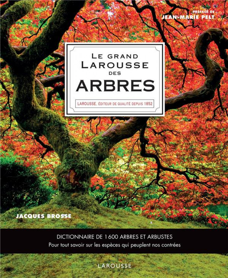 LE GRAND LAROUSSE DES ARBRES - BROSSE JACQUES - LAROUSSE