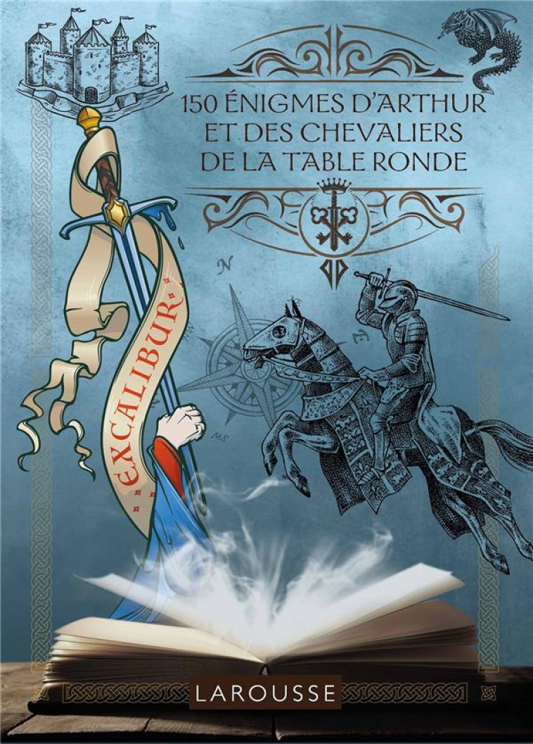 150 ENIGMES D-ARTHUR ET DES CHEVALIERS DE LA TABLE RONDE - LEBRUN SANDRA - LAROUSSE