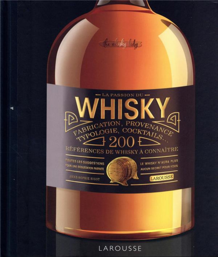 LA PASSION DU WHISKY - BIGOT ANNE-SOPHIE - LAROUSSE