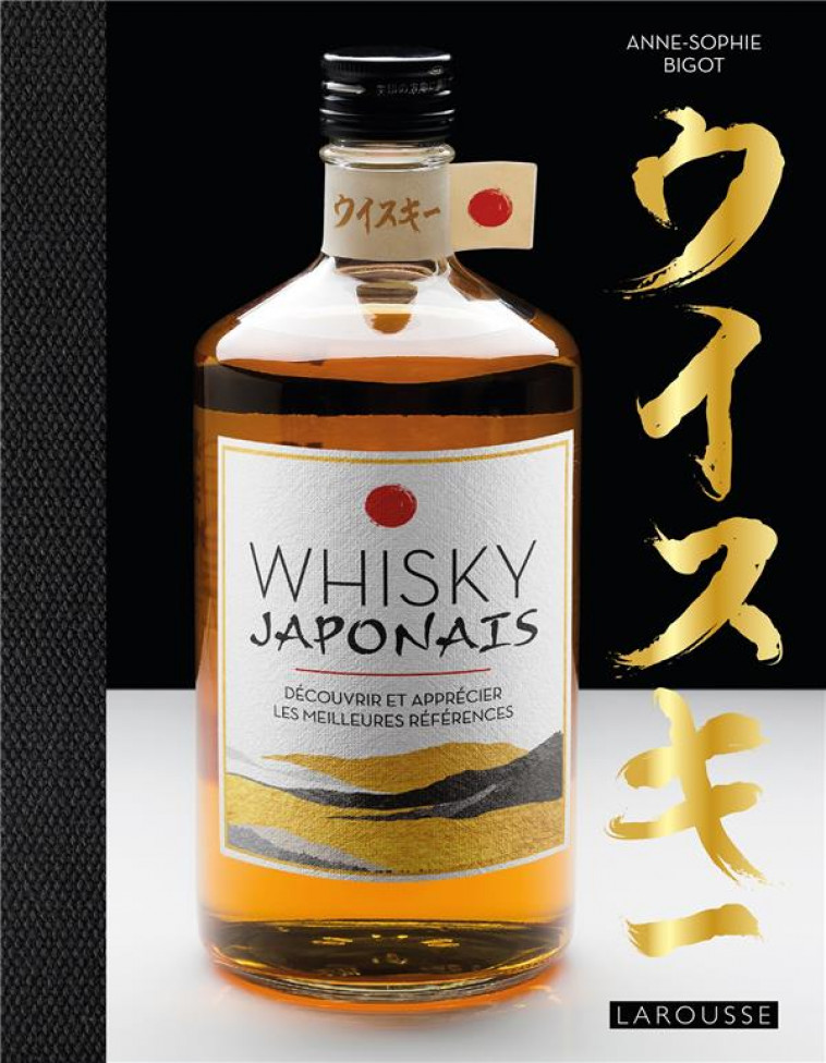 WHISKY JAPONAIS - BIGOT ANNE-SOPHIE - LAROUSSE