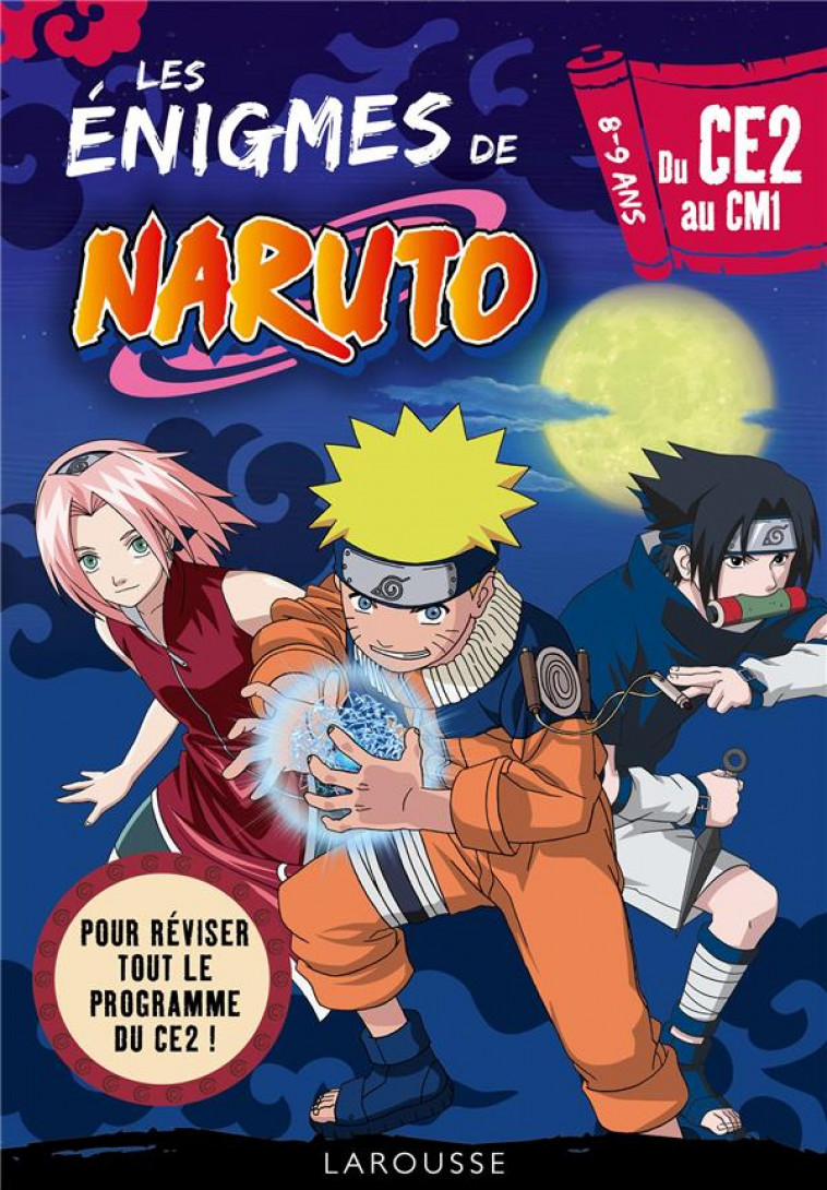 NARUTO - ENIGMES DU CE2 AU CM1 - LECELLIER FRANCOIS - LAROUSSE