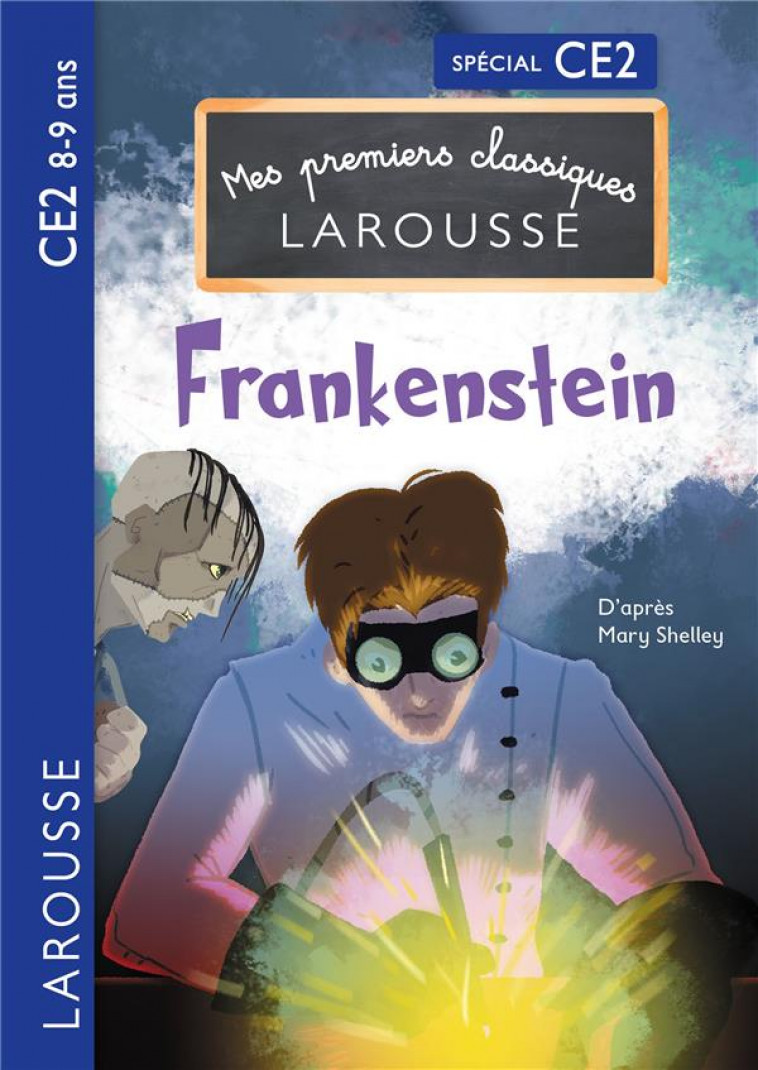 PREMIERS CLASSIQUES LAROUSSE : FRANKENSTEIN CE2 - PHAN/BACK - LAROUSSE