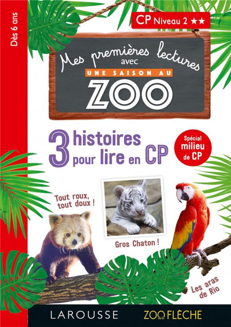 PREMIERES LECTURES UNE SAISON AU ZOO  3 HISTOIRES A LIRE CP NIV 2 - COLLECTIF - LAROUSSE