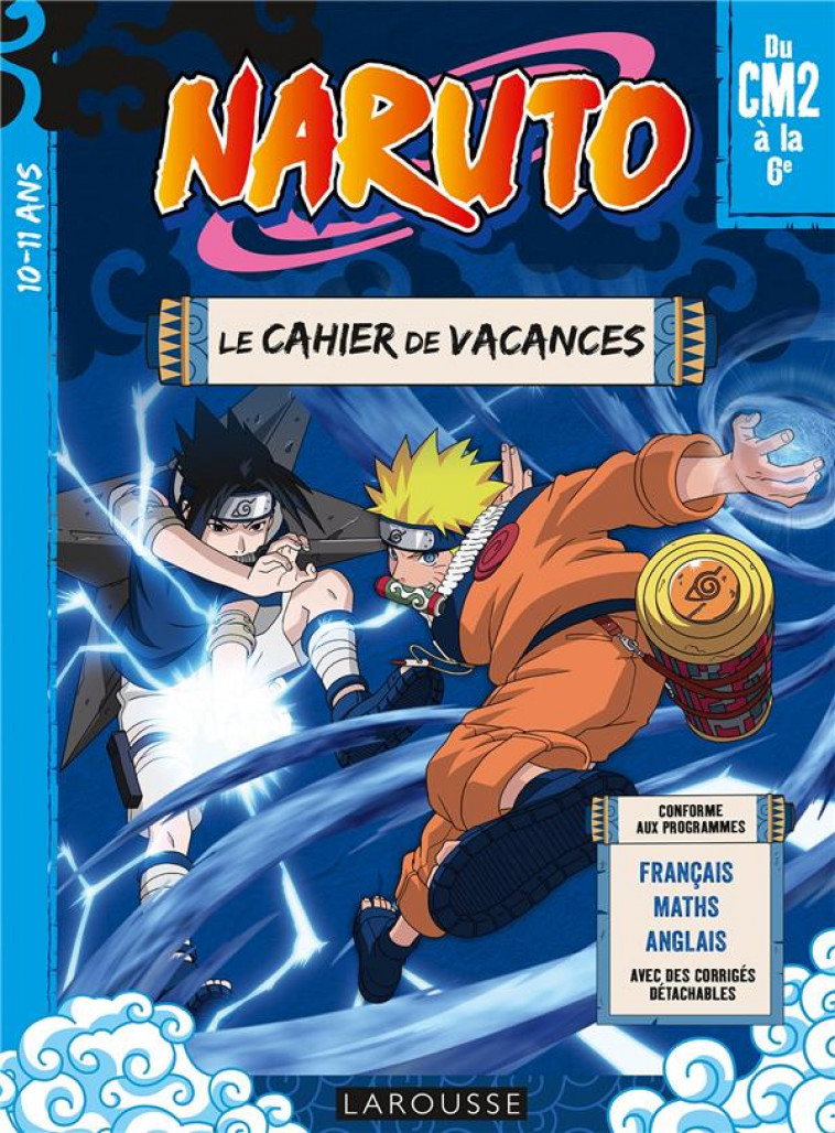 NARUTO - CAHIER DE VACANCES  DU CM2 A LA 6E - LEBRUN SANDRA - LAROUSSE