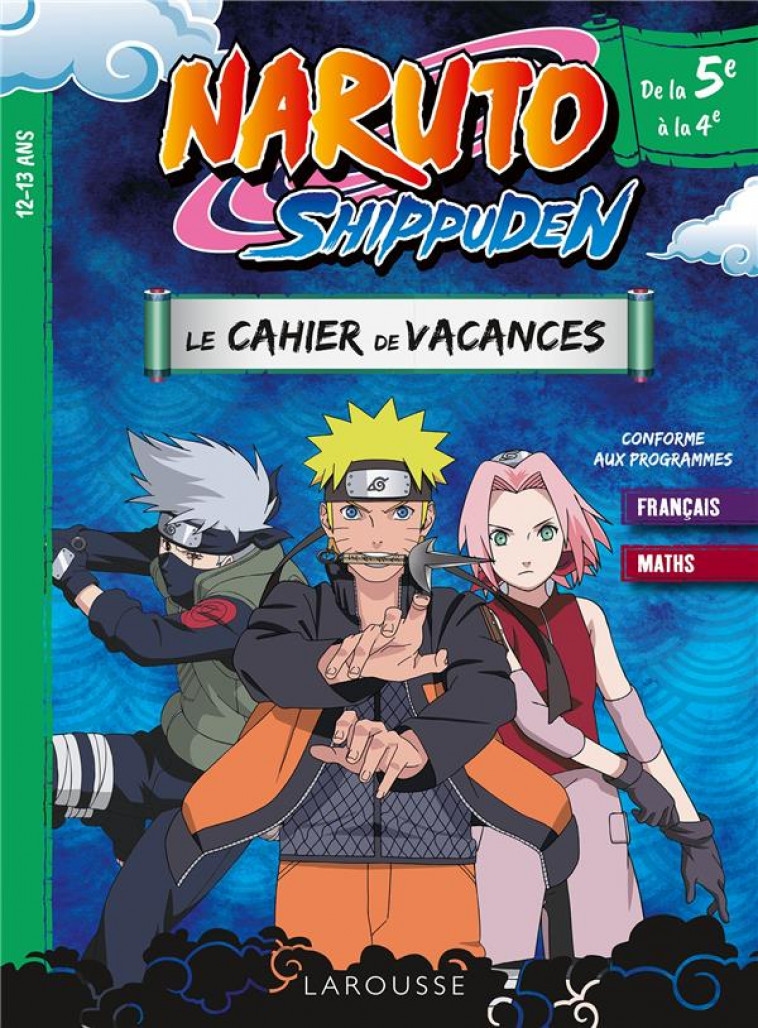 NARUTO SHIPPUDEN - CAHIER DE VACANCES DE LA 5E A LA 4E - MEYER AURORE - LAROUSSE