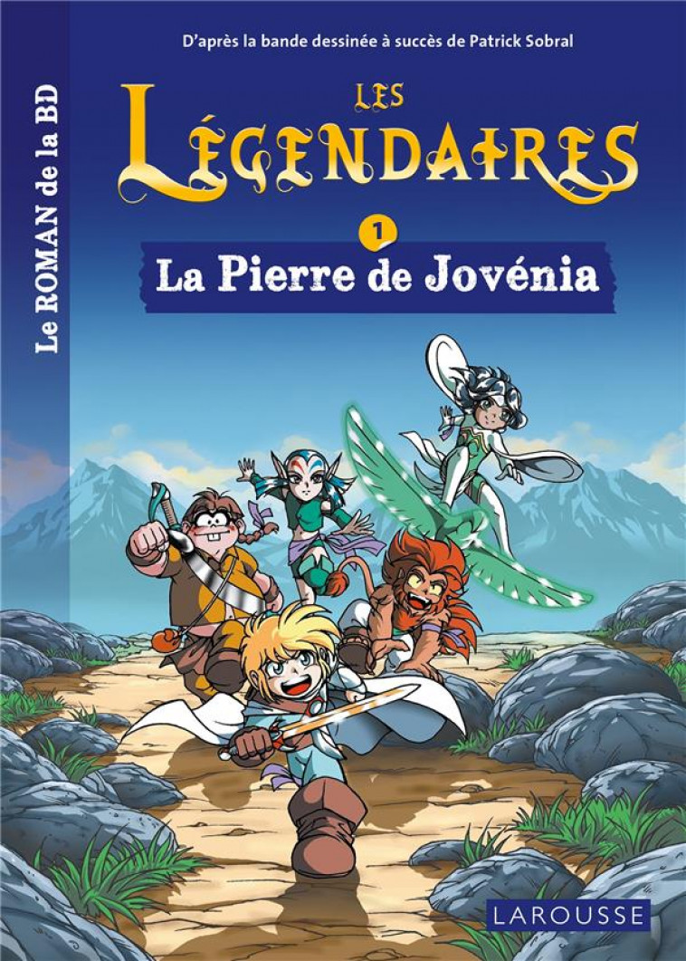 LES LEGENDAIRES - LE ROMAN - TOME 1 : LA PIERRE DE JOVENIA - COLLECTIF - LAROUSSE