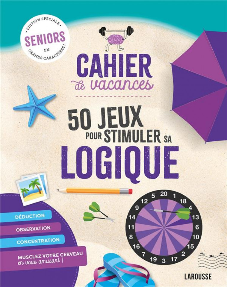 CAHIER DE VACANCES SENIOR SPECIAL LOGIQUE - COLLECTIF - LAROUSSE