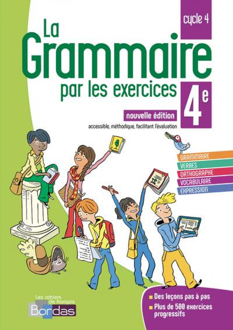 LA GRAMMAIRE PAR LES EXERCICES 4E 2018 CAHIER DE L-ELEVE - PAUL JOELLE - BORDAS